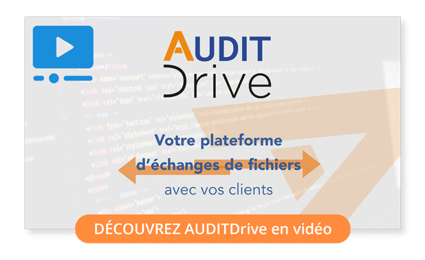 Audit drive, la plateforme d'échanges de fichiers avec les clients