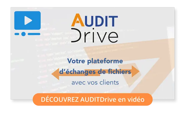 Audit drive, la plateforme d'échanges de fichiers avec les clients