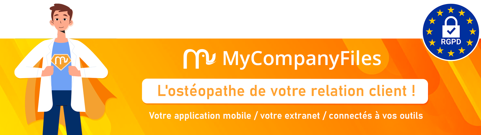 MyCompanyFiles, l'ostéopathe de votre relation client